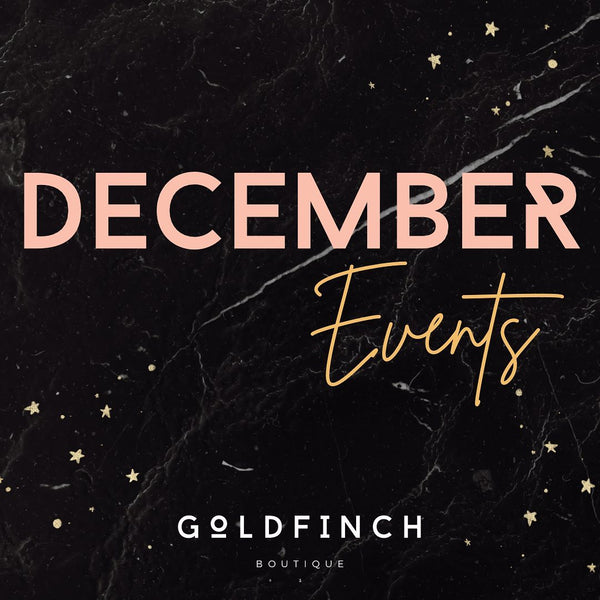 Goldfinch Boutique December Events