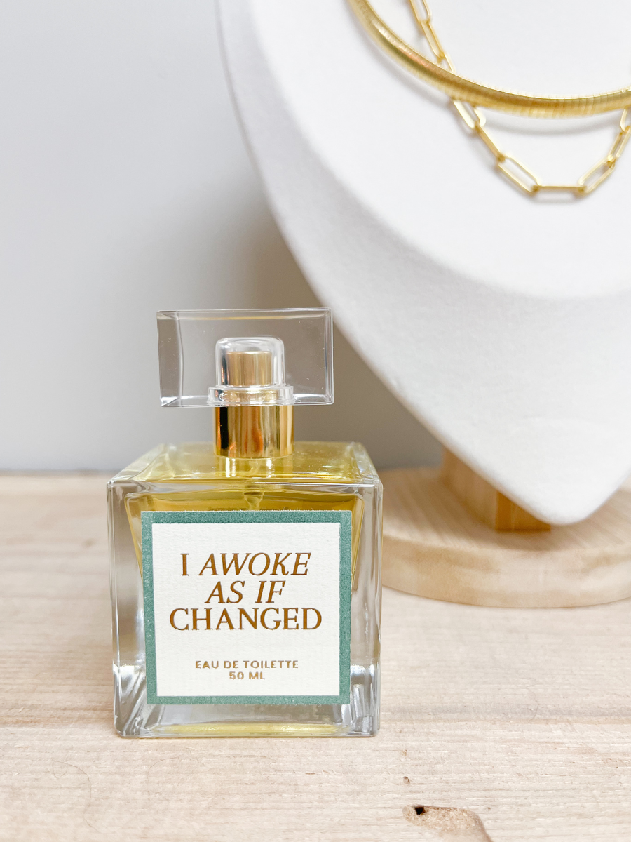 I Awoke As If Changed Perfume