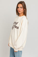 Load image into Gallery viewer, Good Vibes Only Embroidered Letter Crewneck Sweatshirt - Cream
