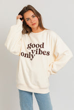 Load image into Gallery viewer, Good Vibes Only Embroidered Letter Crewneck Sweatshirt - Cream
